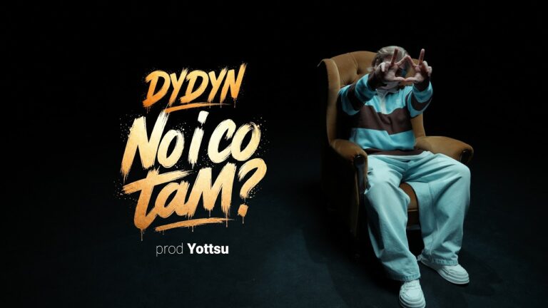 DYDYN – NO I CO TAM? – teledysk