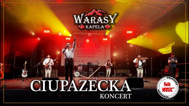 Kapela WARASY – Ciupazecka (Koncert Kolbuszowa 2026) – teledysk