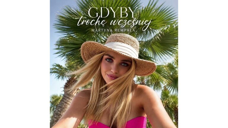Martyna Rempała – Gdyby trochę wcześniej – teledysk