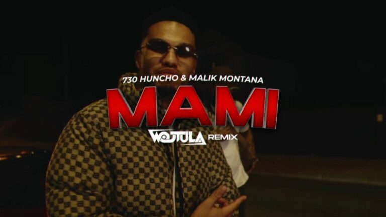 730 Huncho, Malik Montana – Mami (WOJTULA REMIX) – teledysk