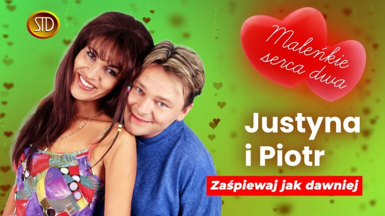 Justyna i Piotr – Zaśpiewaj Jak Dawniej – teledysk