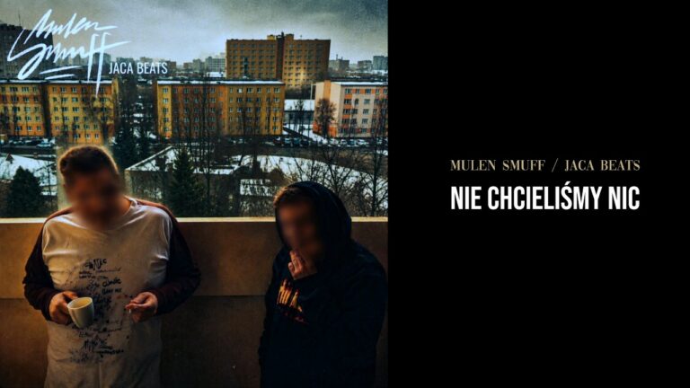 Mulen Smuff, JacaBeats – Nie chcieliśmy nic – teledysk