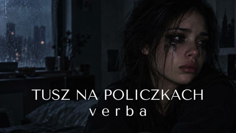 Verba – Tusz na policzkach – teledysk